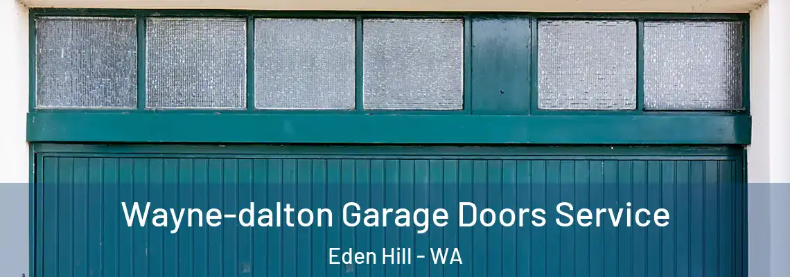 Wayne-dalton Garage Doors Service Eden Hill - WA