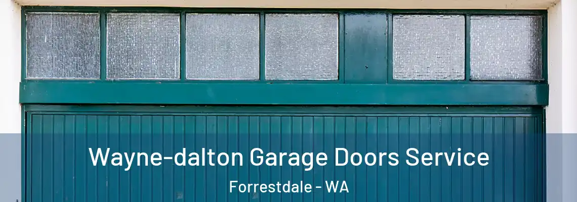 Wayne-dalton Garage Doors Service Forrestdale - WA