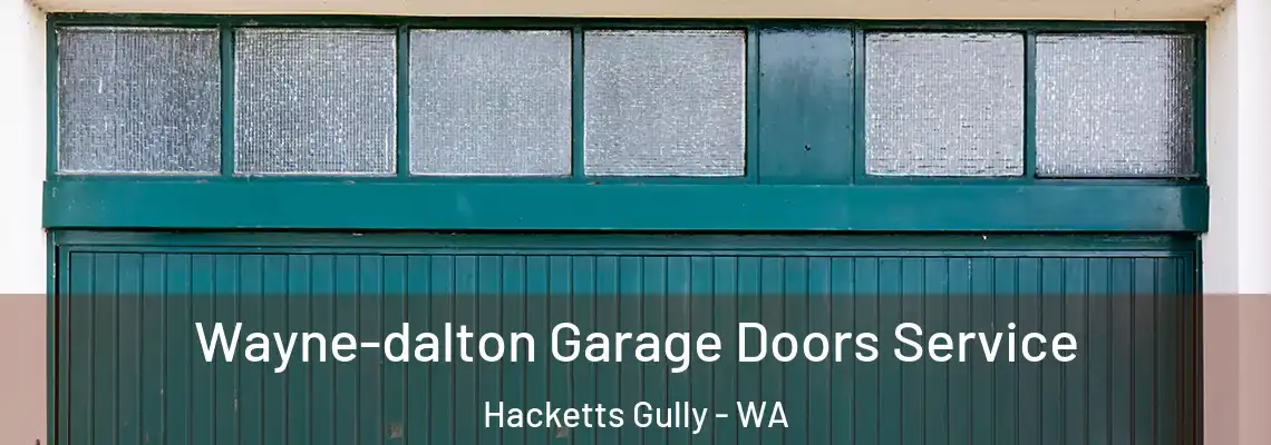Wayne-dalton Garage Doors Service Hacketts Gully - WA