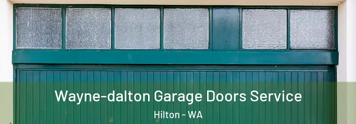Wayne-dalton Garage Doors Service Hilton - WA