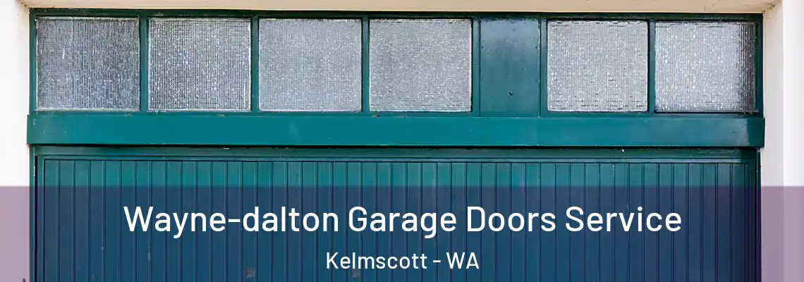 Wayne-dalton Garage Doors Service Kelmscott - WA