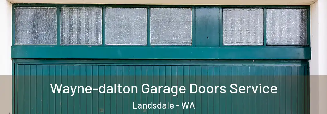Wayne-dalton Garage Doors Service Landsdale - WA