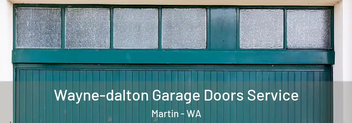 Wayne-dalton Garage Doors Service Martin - WA