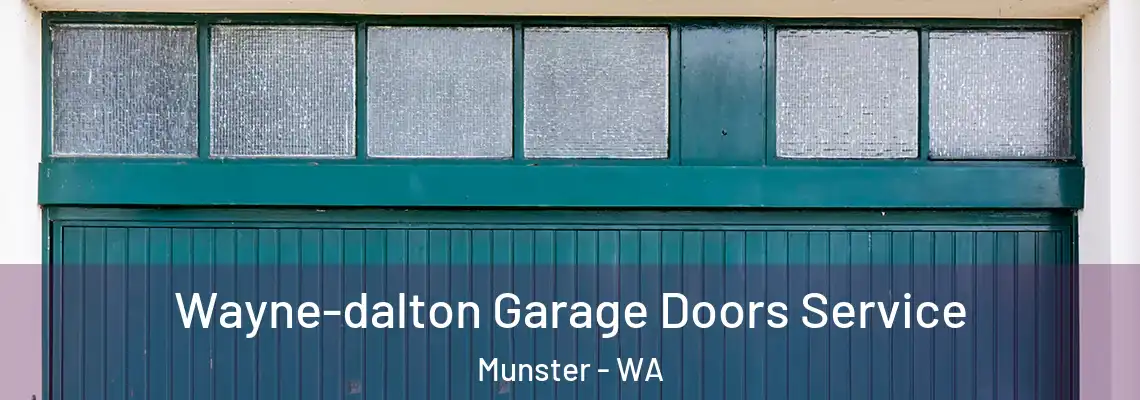 Wayne-dalton Garage Doors Service Munster - WA