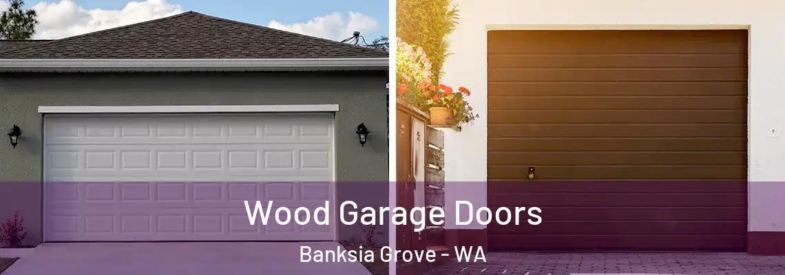  Wood Garage Doors Banksia Grove - WA