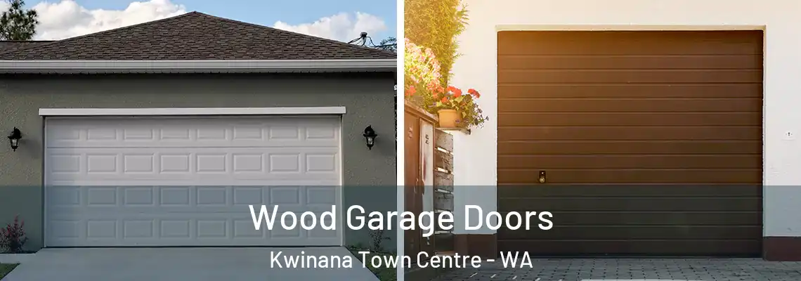 Wood Garage Doors Kwinana Town Centre - WA